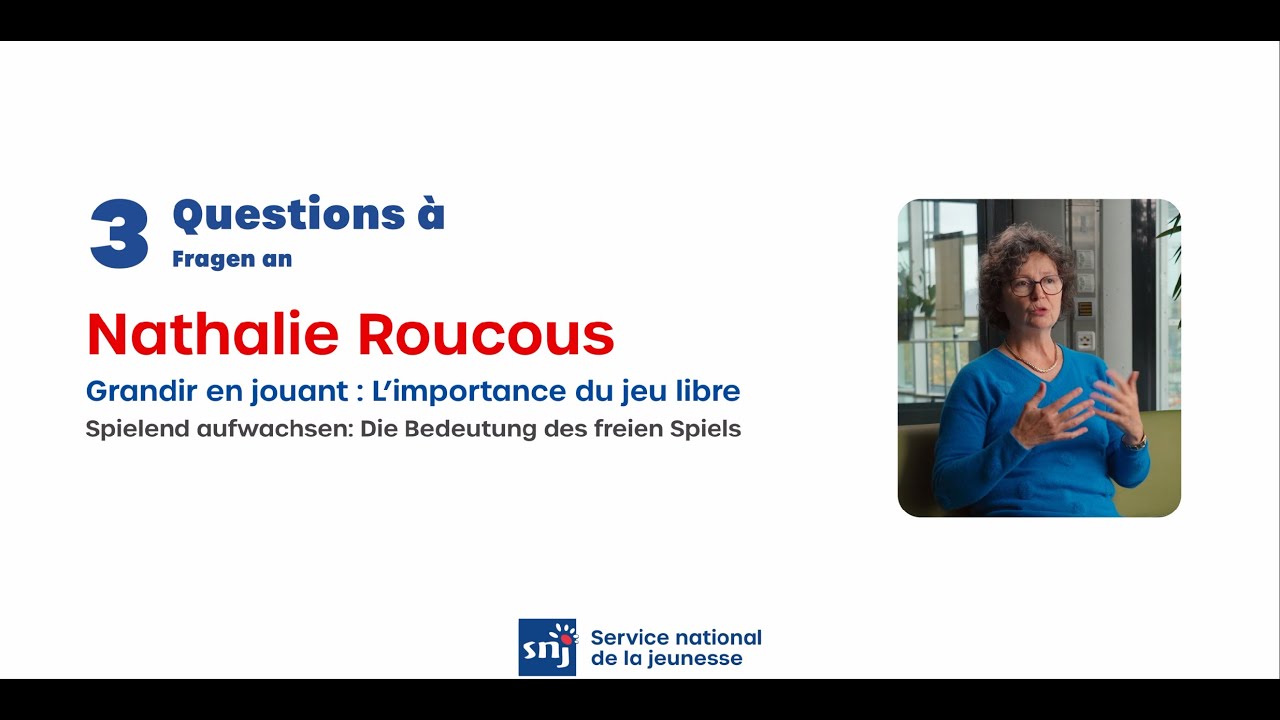 3 Questions à Nathalie Roucous - Grandir en jouant : L'importance du jeu libre