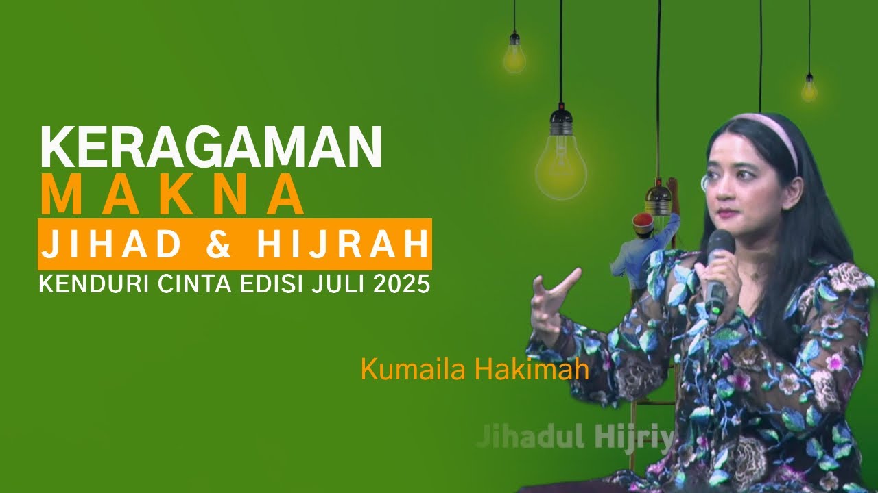 Kumaila Hakimah : Membahas Keragaman Makna Jihad dan Hijrah