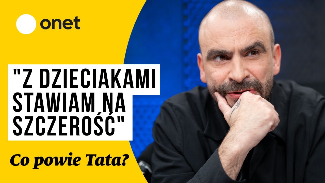 Co powie Tata? #9 Bartosz "Fisz" Waglewski: "Z dzieciakami stawiam na szczerość"