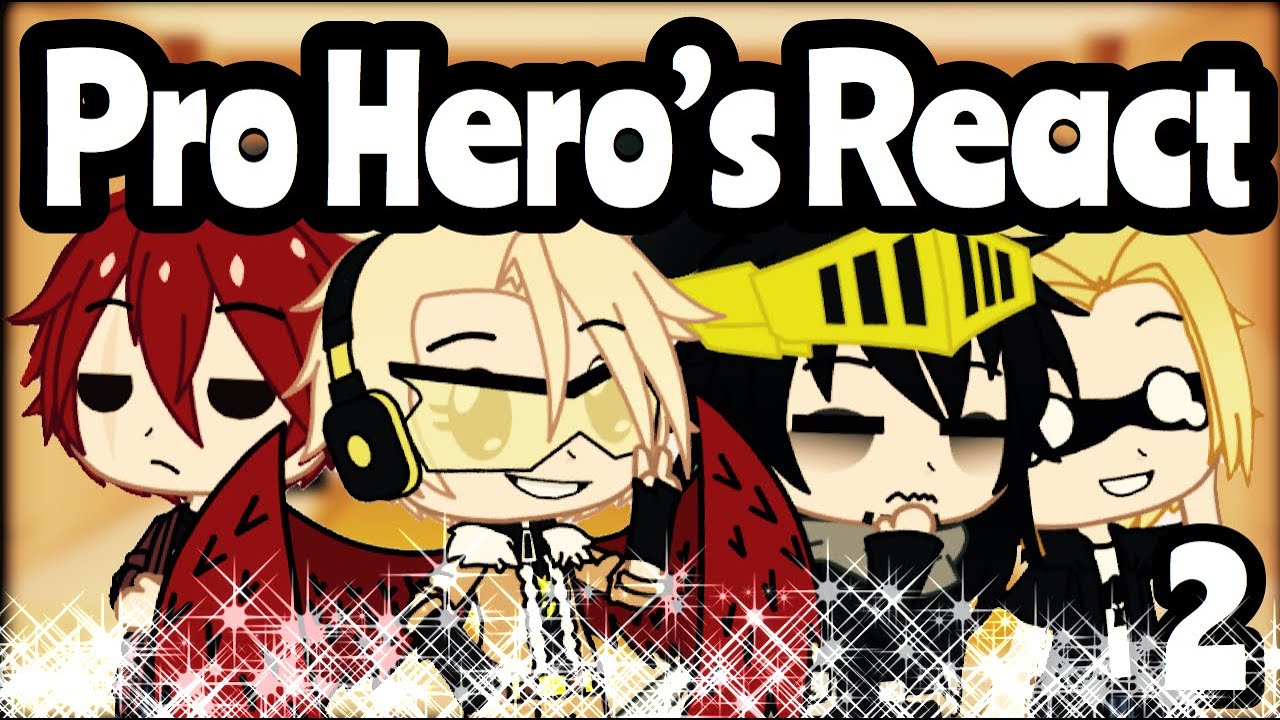 Mha/Bnha Pro Hero's  react to Dream Team part 2