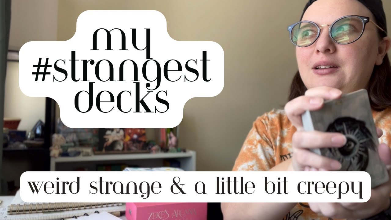 Strange & Weird Decks #Strangestdecks | My Favorite Tarot and Oracle Decks with a Strange Vibe