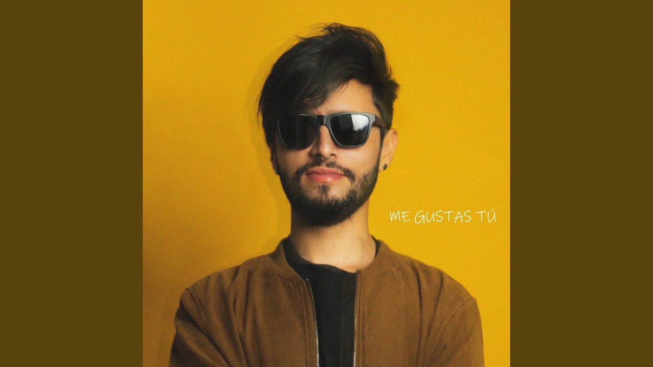 Me Gustas Tú