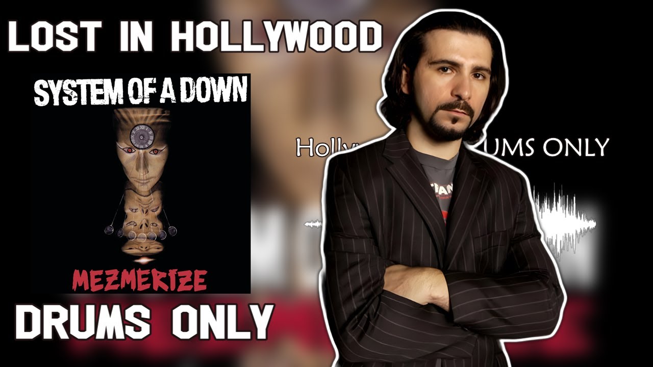System Of A Down - Lost In Hollywood (Drums Only) - Mezmerize