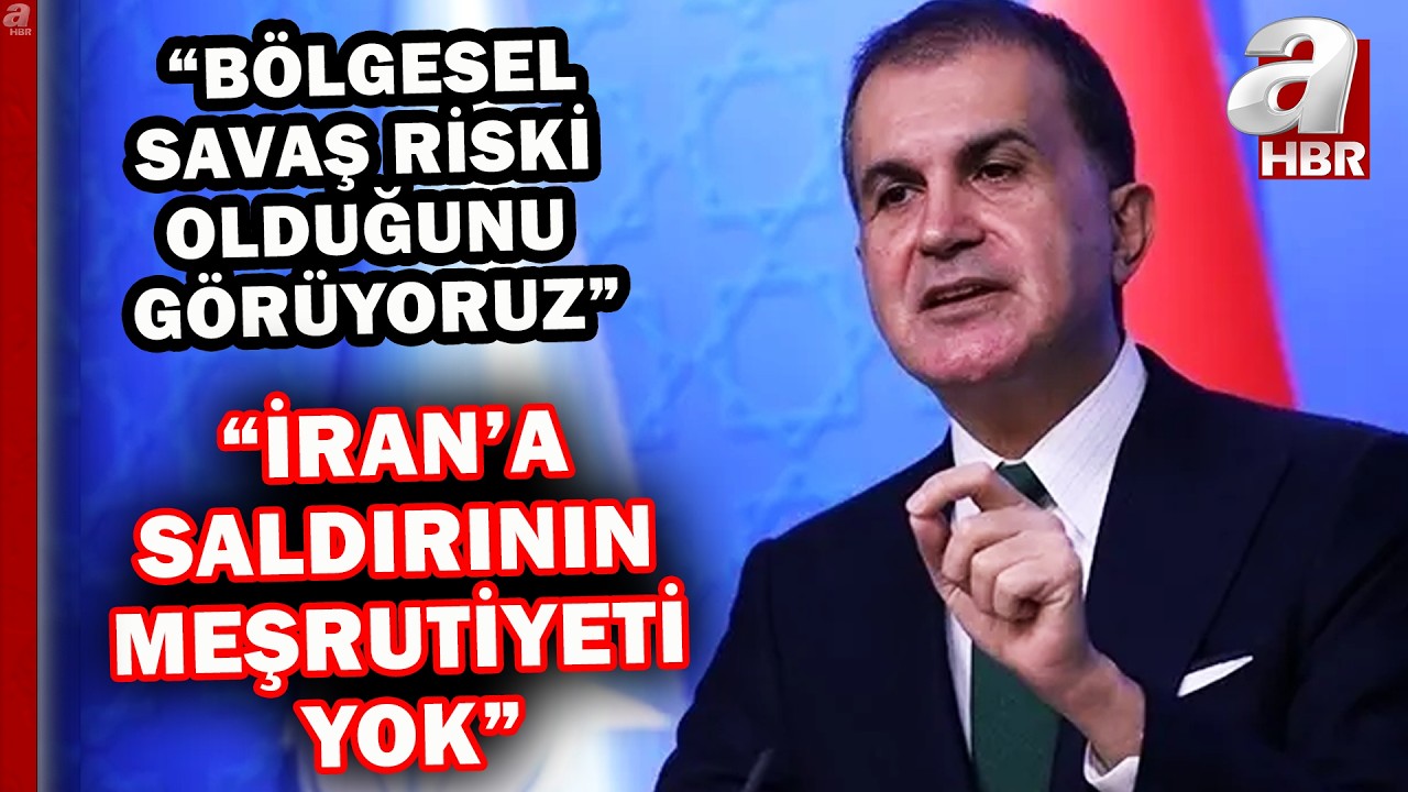 ABD-İran savaşı! Sözcü Çelik: Kimsenin rejim değişikliği dayatama hakkı yok! | A Haber