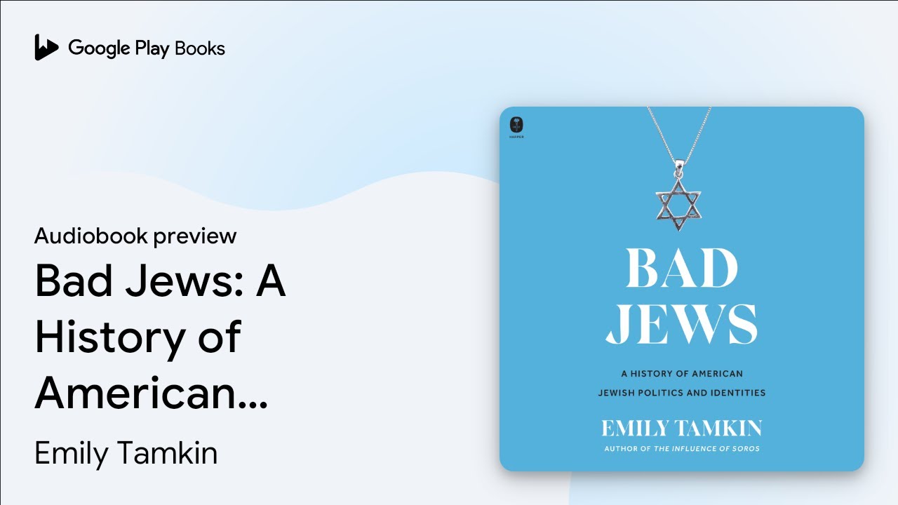 Bad Jews: A History of American Jewish Politics&hellip; by Emily Tamkin &middot; Audiobook preview