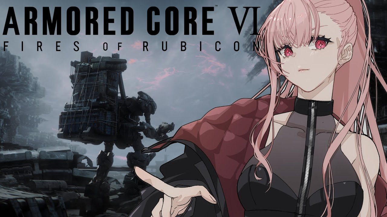 【ARMORED CORE VI】I Said I'm Gonna Pilot that Thing!! #1
