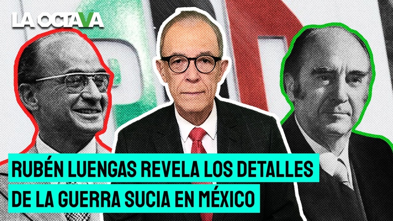 LA GUERRA SUCIA: LA SANGRE y CORRUPCIÓN que MANCHÓ para SIEMPRE el PRI; RUBÉN LUENGAS