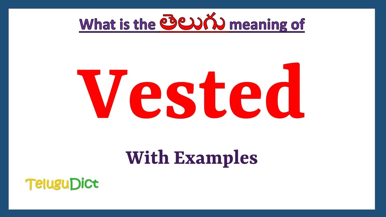Vested Meaning in Telugu | Vested in Telugu | Vested in Telugu Dictionary |