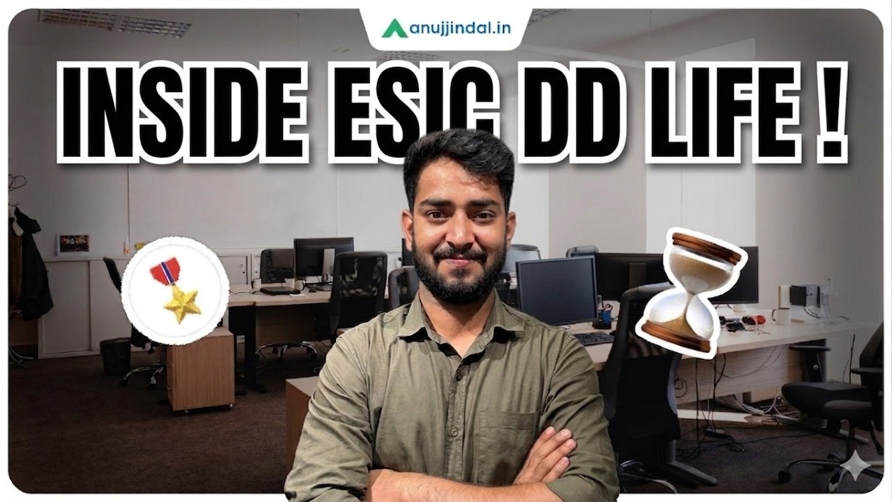 ESIC DD: Inside Life | Work Profile, Salary & Reality | Anuj Jindal