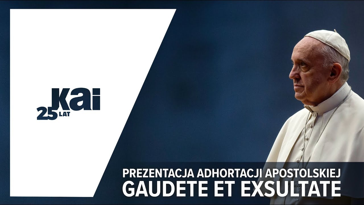 Prezentacja adhortacji apostolskiej &bdquo;Gaudete et Exsultate&rdquo;