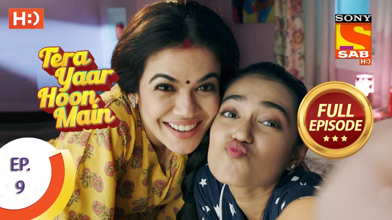 Tera Yaar Hoon Main - Ep 9  - Full Episode - 10th September 2020