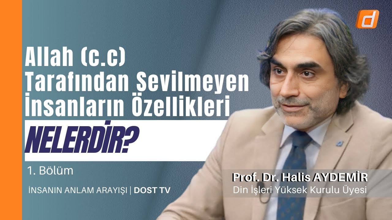 Allah (c.c.) Tarafından Sevilmeyen İnsanların Özellikleri Nelerdir? | İnsanın Anlam A. | 12.02.2025
