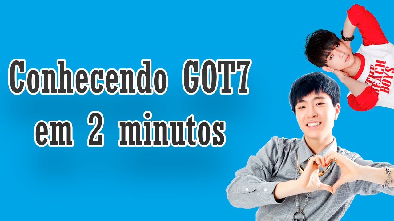 CONHECENDO O GOT7 EM 2 MINUTOS