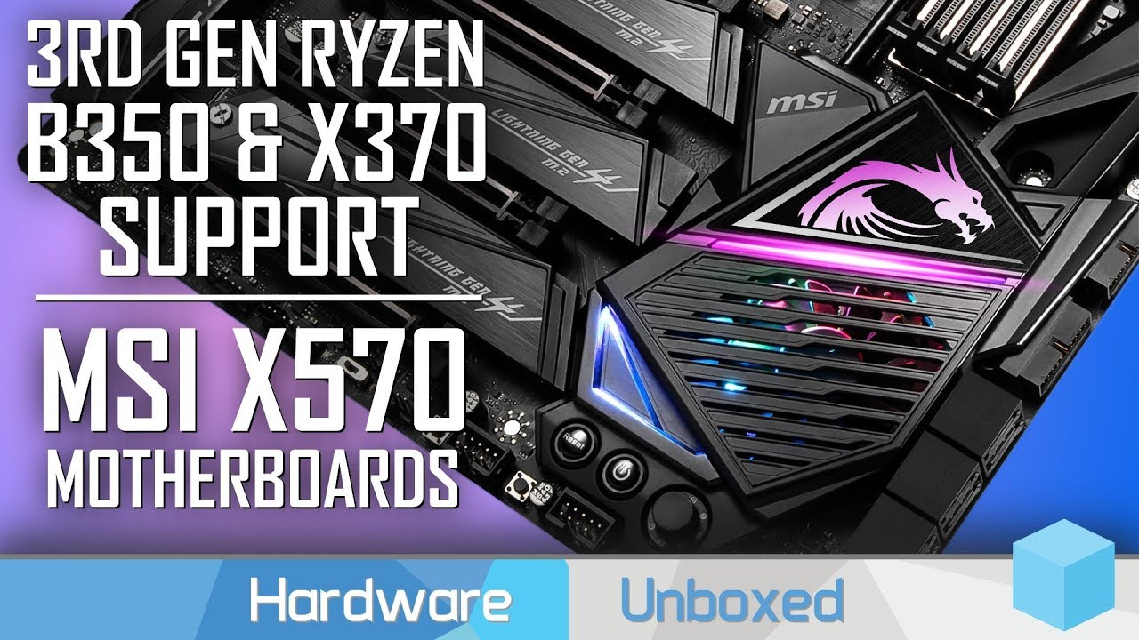 3rd Gen Ryzen support on B350 & X370 boards, MSI&rsquo;s X570 Lineup & More