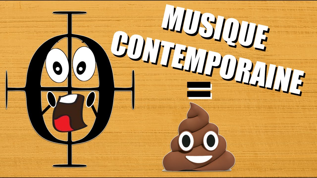 La MUSIQUE CONTEMPORAINE c'est de la MERDE !