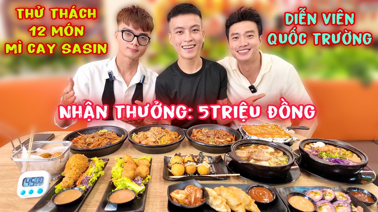 Hoàng Tốc Độ Thử Thách 12 Món Tại Sasin Nhận Thưởng 5Triệu Với Sự Cổ Vũ Từ Anh Diễn Viên Quốc Trường