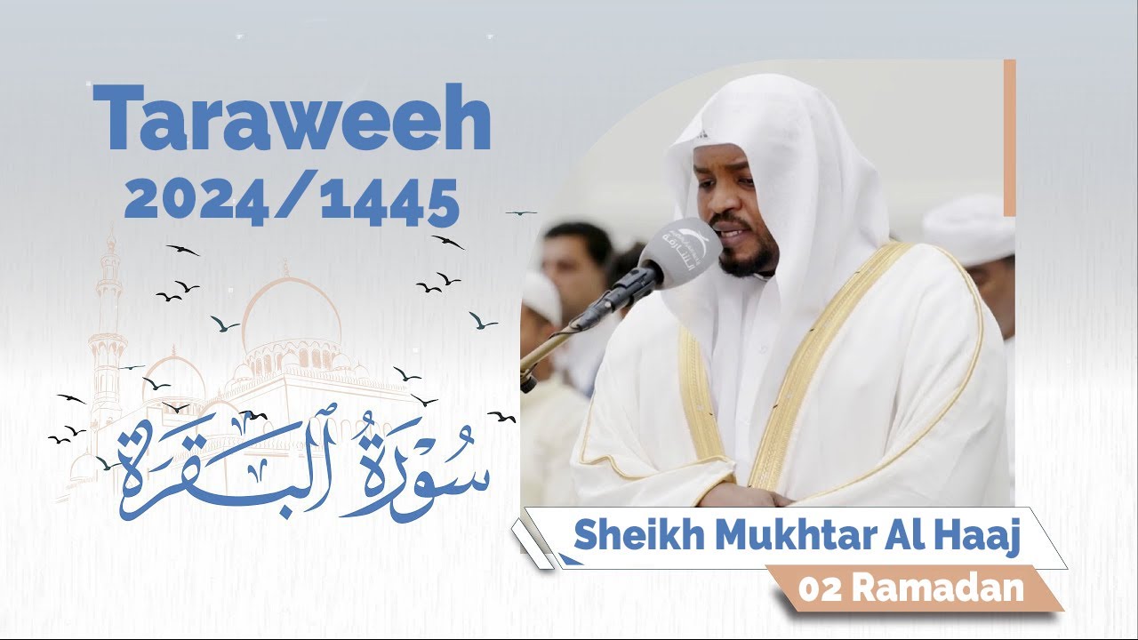 Taraweeh Prayer 2024 : 2 Ramadan | Beautiful Quran Recitation | Sheikh Mukhtar Al Haaj