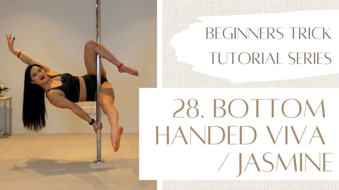 28. How to Bottom Handed Viva / Jasmine / Half Star / Hero - Beginner Pole Dancing Trick Tutorial