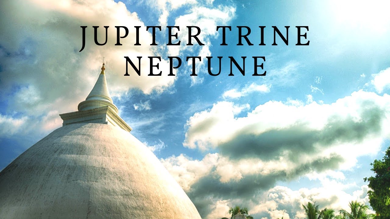 Jupiter Trine Neptune