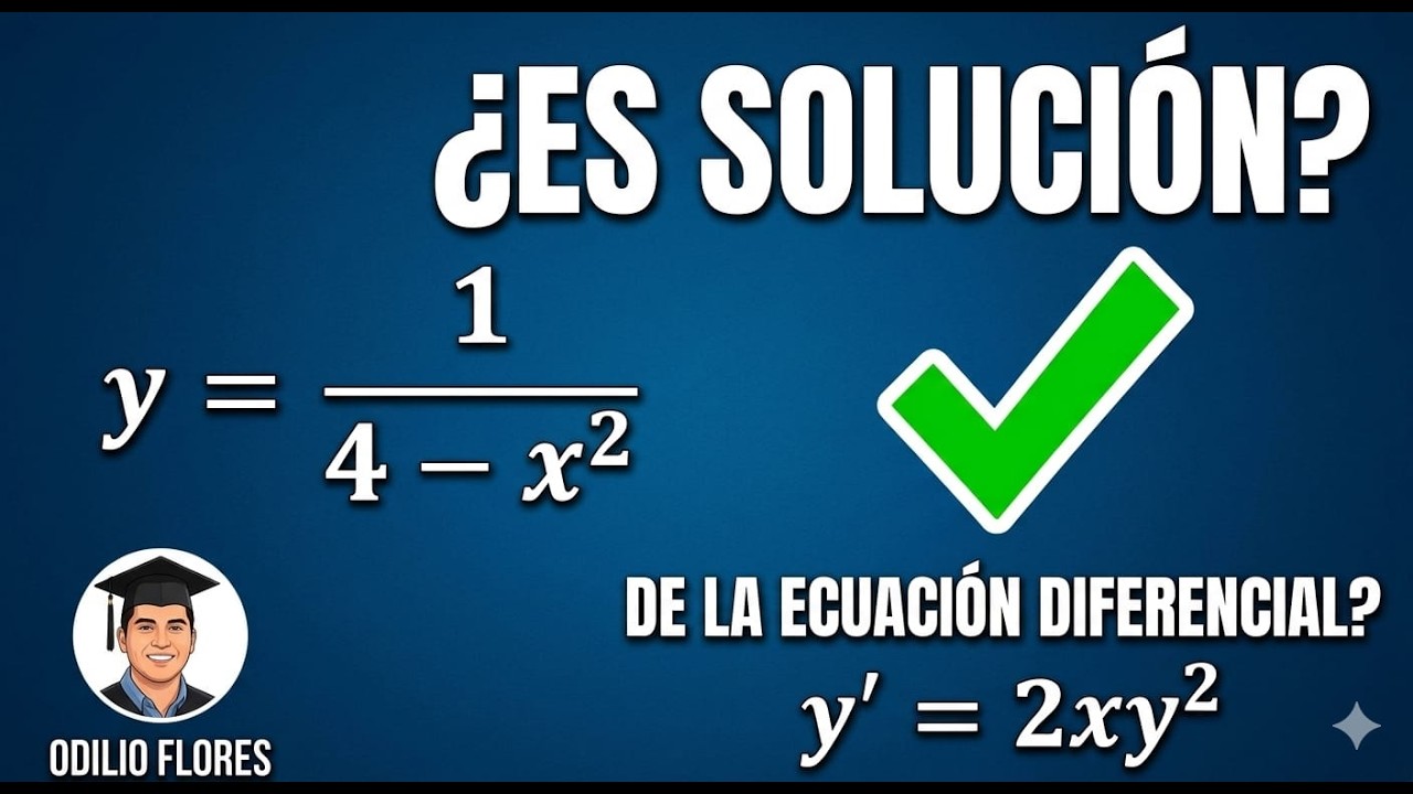 Verificar si y=ϕ(x) es solución explícita de una ecuación diferencial dada. 2 ejercicios paso a paso