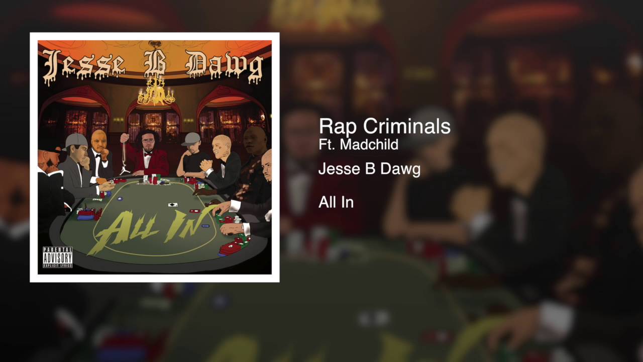 Jesse B Dawg - Rap Criminals ft. Madchild