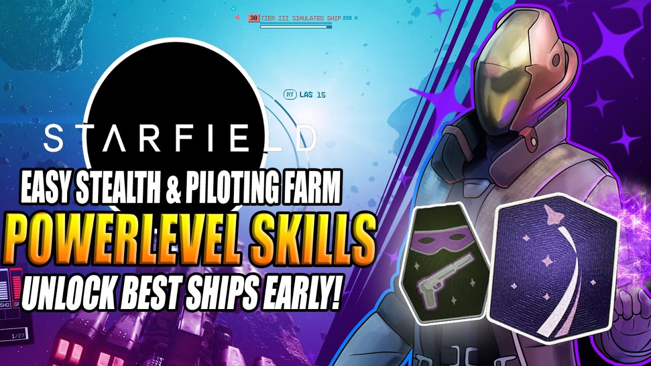Starfield - How To Quickly MAX OUT Stealth And Piloting Skills Early | Unlock Class B & C Ships