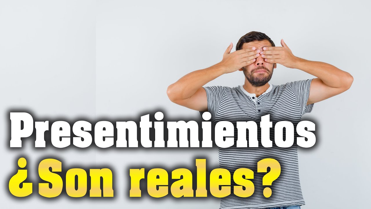 ¿Los presentimientos existen?