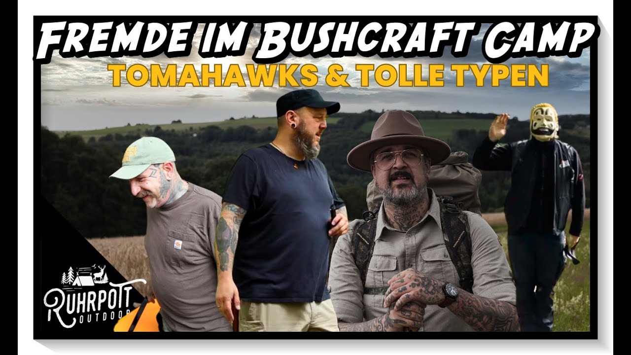 Fremde im Bushcraft Camp - Tomahawks & tolle Typen