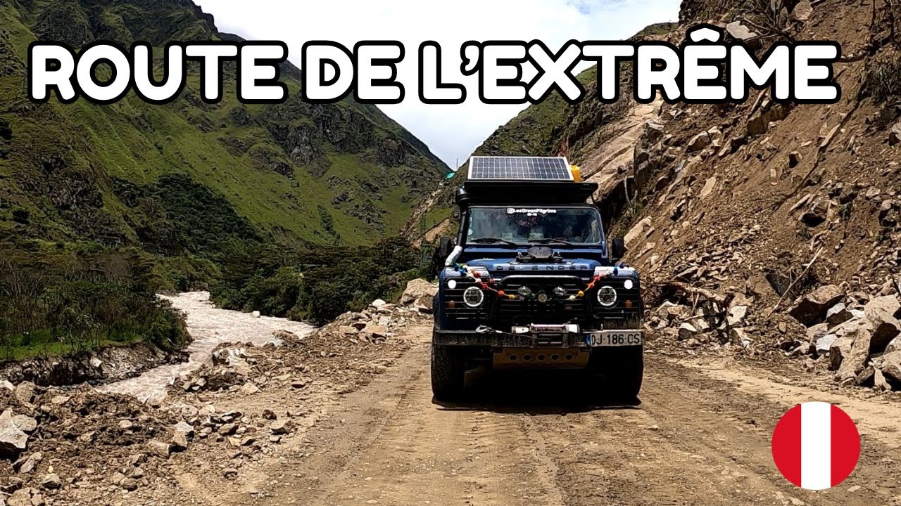 #80 ROUTE DE L'EXTRÊME - Sur la route du Machu Picchu