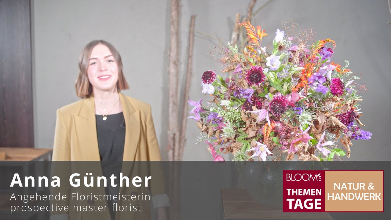 Thementage Natur & Handwerk  |  Floristmeistersch&uuml;lerin Anna G&uuml;nther pr&auml;sentiert ihren Strau&szlig;