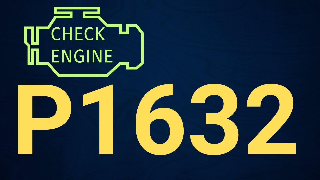 P1632 Code: Theft Deterrent Fuel Disable Signal – Symptoms & Fix