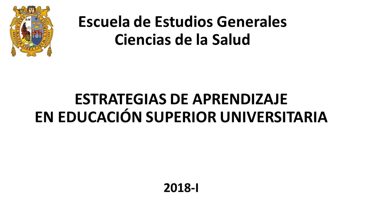UNMSM Estrategias de aprendizaje en educación superior 2018-I