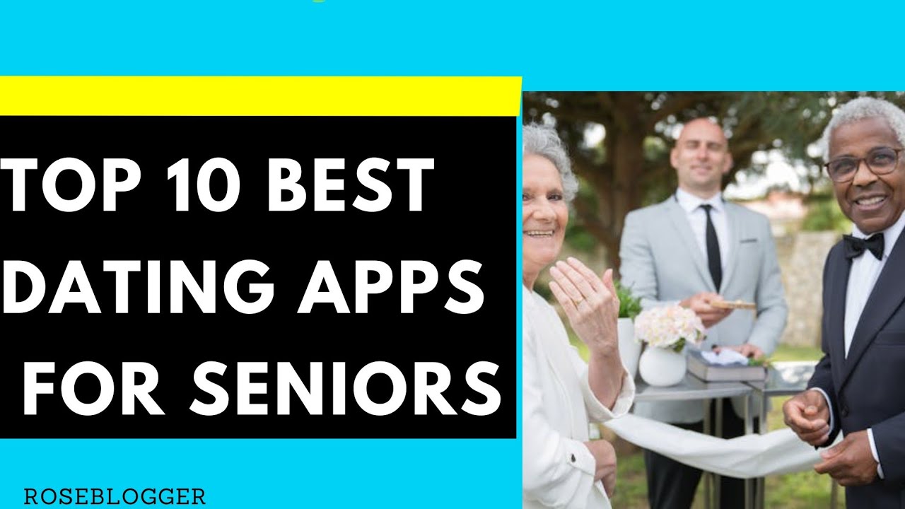 Top 10 Best Dating Apps For Seniors You Should Try Now
