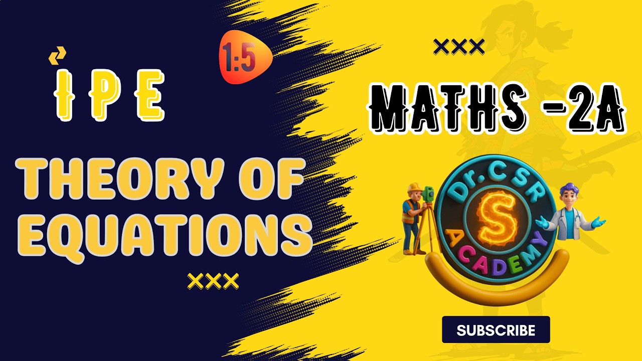 Theory of Equations One Shot | Maths 2B Important Problems | Dr CSR Academy