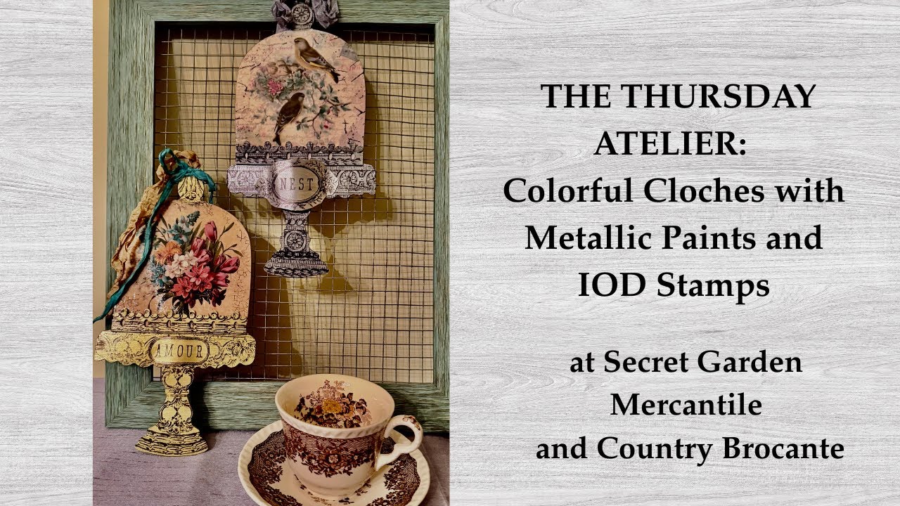The Thursday Atelier:Colorful Cloches with Metallic Paints and IOD Stamps