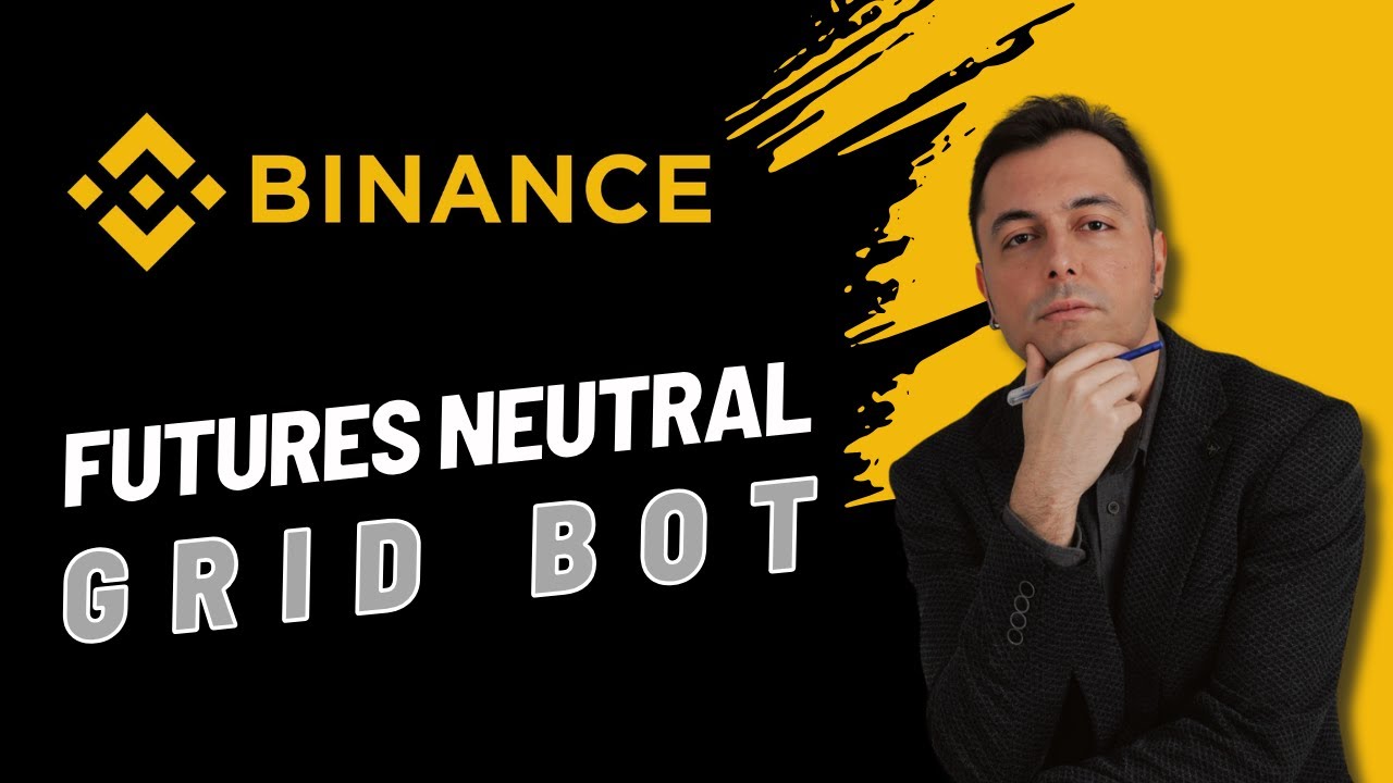 Binance Futures Neutral Grid Bot/Vadeli İşlemler Neutral Grid Bot Detaylı Anlatımı