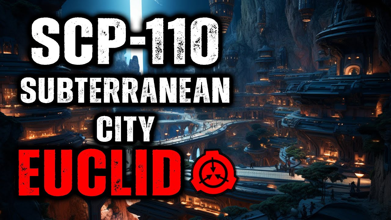 SCP-110 - Subterranean City : Object Class - Euclid