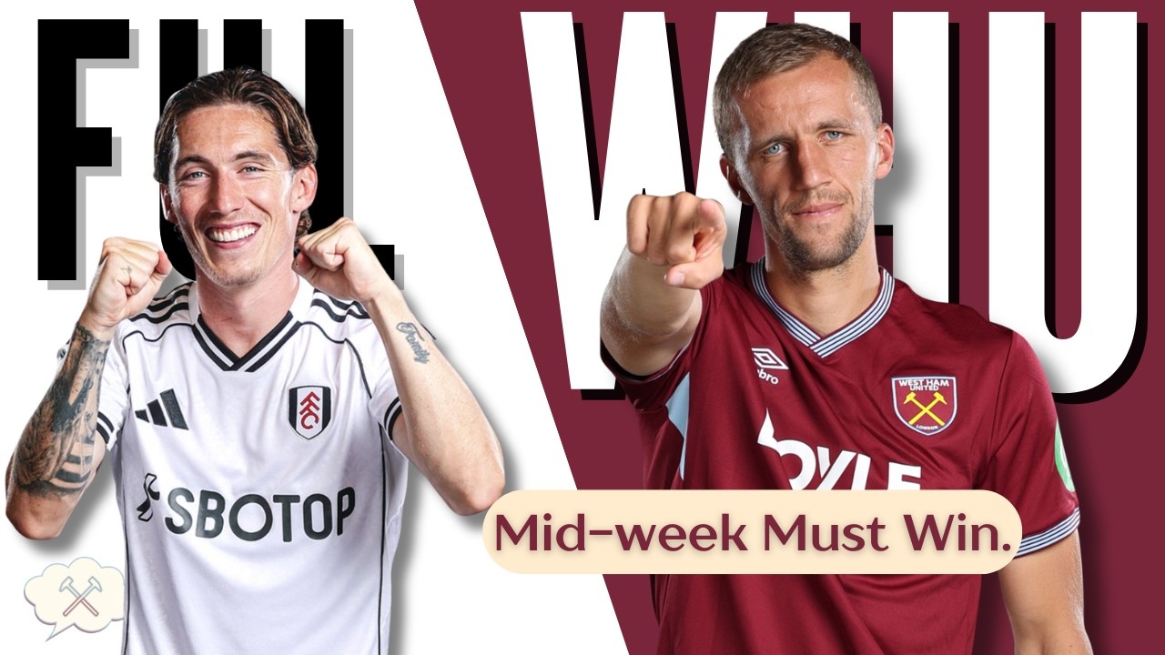 West Ham’s Season on the Line? | Fulham Preview