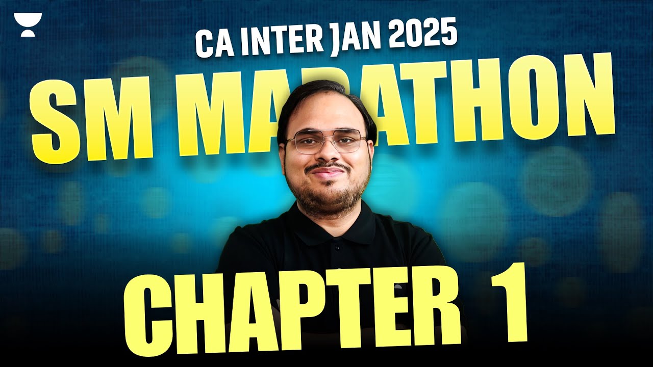 SM Marathon - Ch 1 | CA Inter Jan 2025 | CA Kishan Kumar
