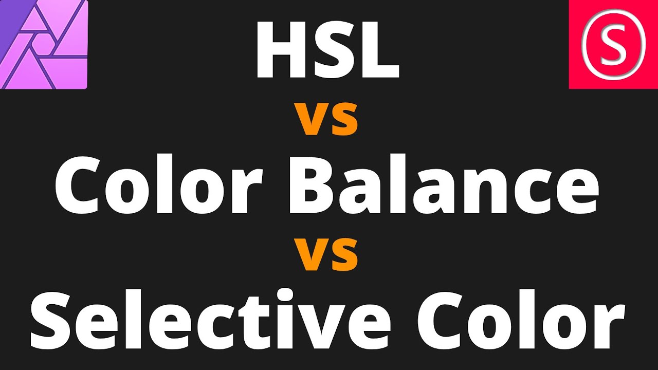 HSL vs Color Balance vs Selective Color - Affinity Photo Tutorial