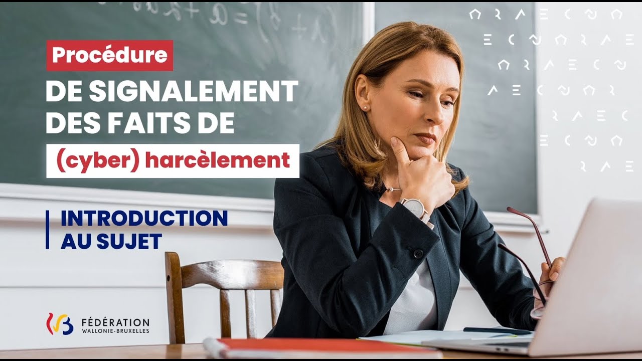 Procédure de signalement des faits de (cyber)harcèlement - Partie 1