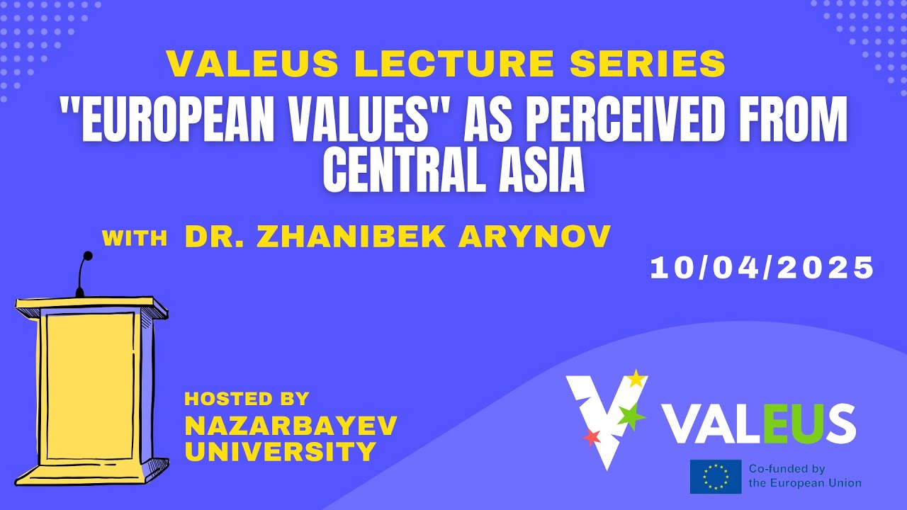 ValEUs Lecture Series (14): “European Values” as Perceived from Central Asia