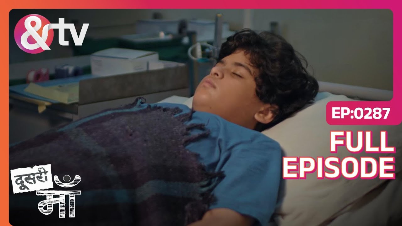 Krishna risks slipping into a coma | Doosri Maa | Full Ep. 287 | And TV