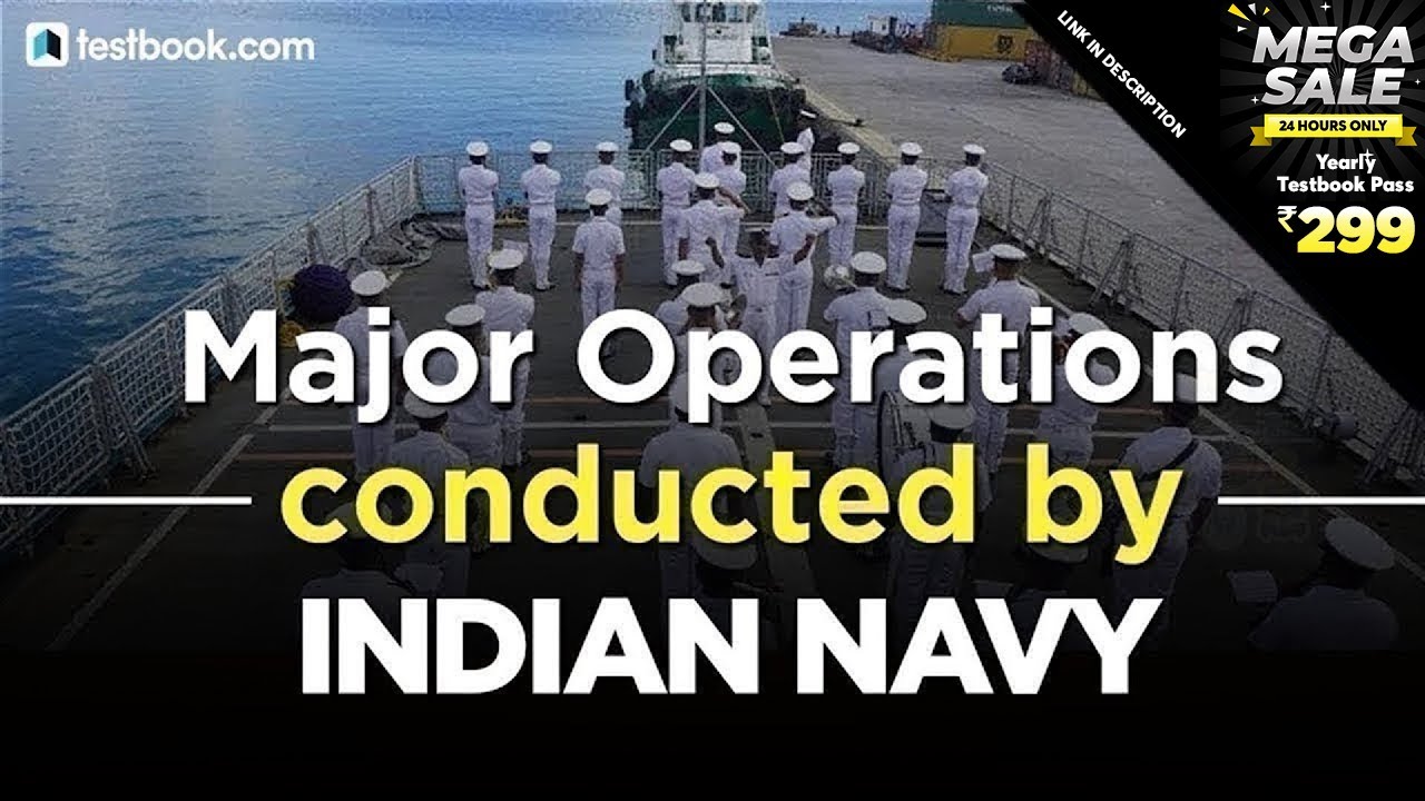 Major Operations conducted by Indian Navy | Complete List | Defence News for SSC, Bank & RRB