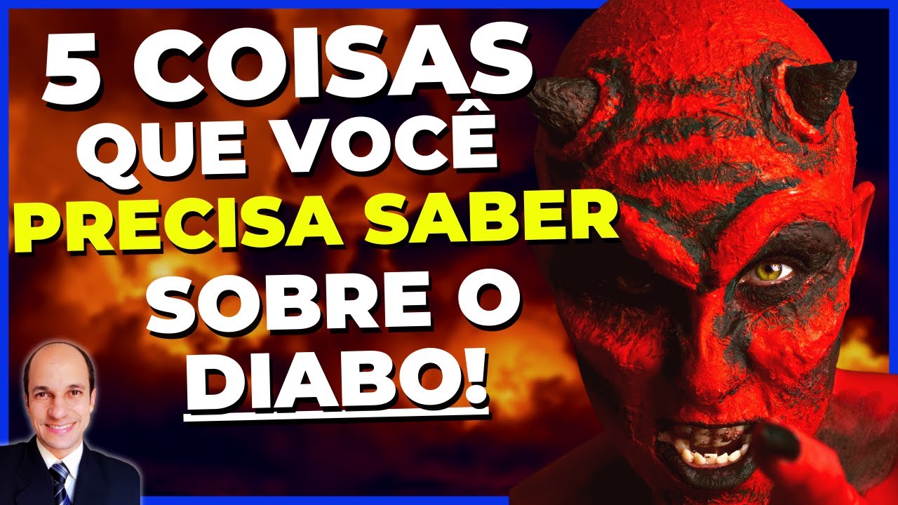 [NÃO BRINQUE] - 5 coisas (sobre o diabo) que você PRECISA SABER para derrotá-lo