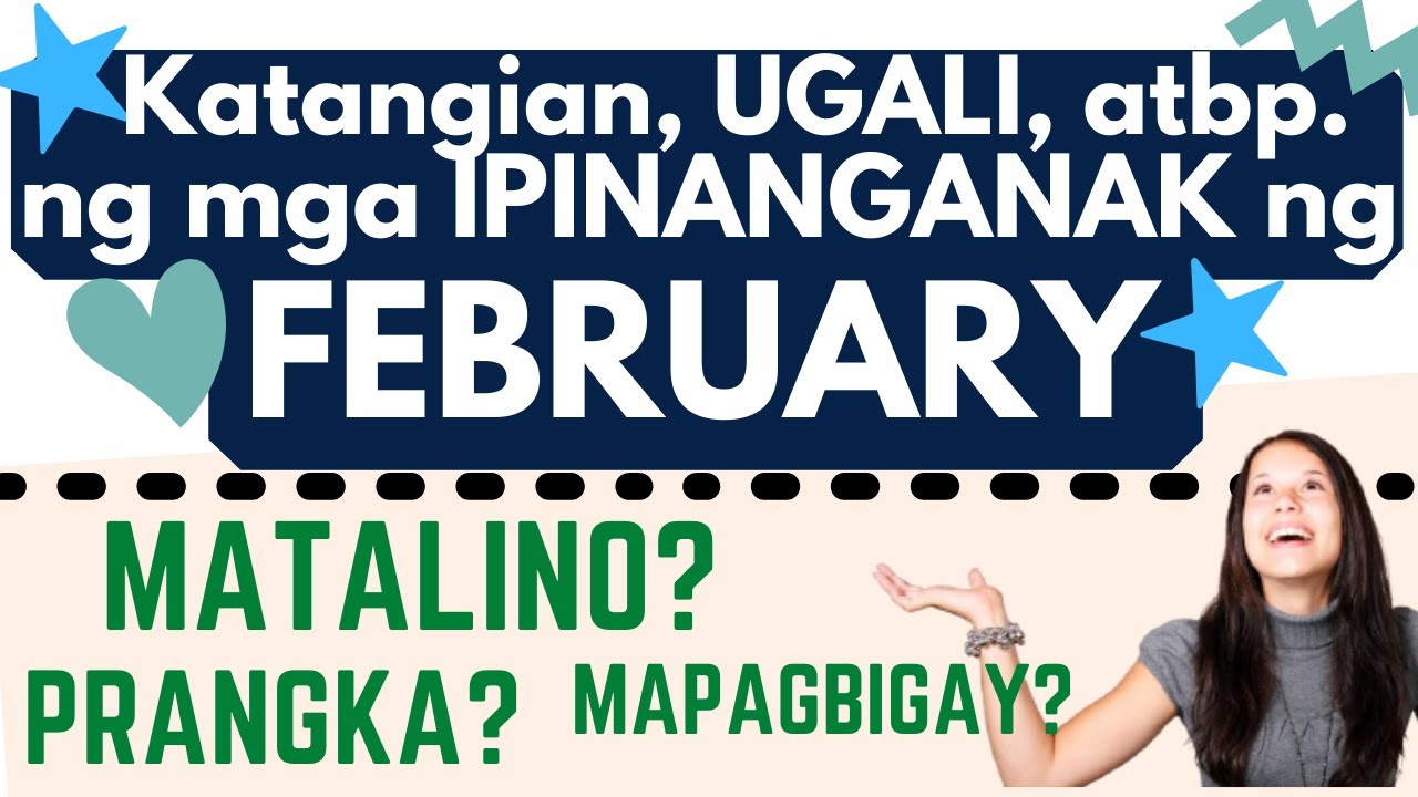 FEBRUARY ka pinanganak? Mga Katangian, Ugali, at nakakaGULAT na bagay sa mga ipinanganak ng PEBRERO