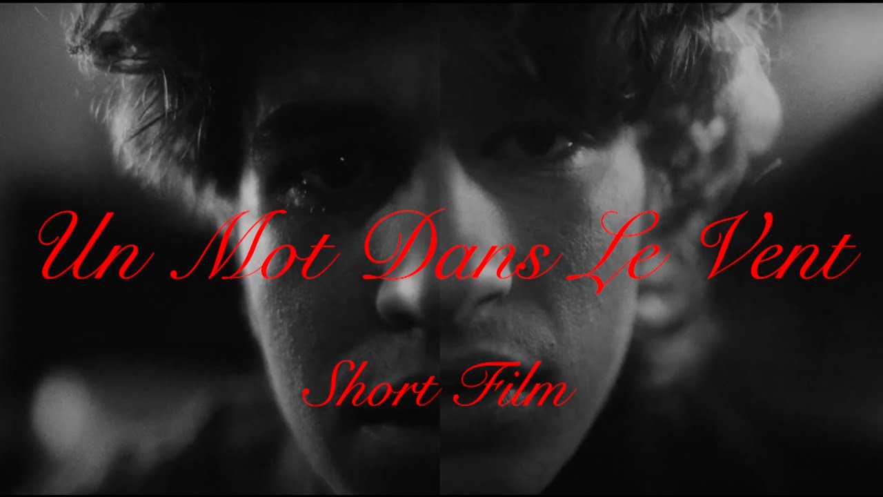 Un Mot Dans Le Vent | Contemporary French New Wave Short Film