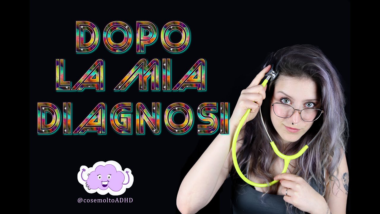 La MIA diagnosi - Perché mi ha cambiato la vita