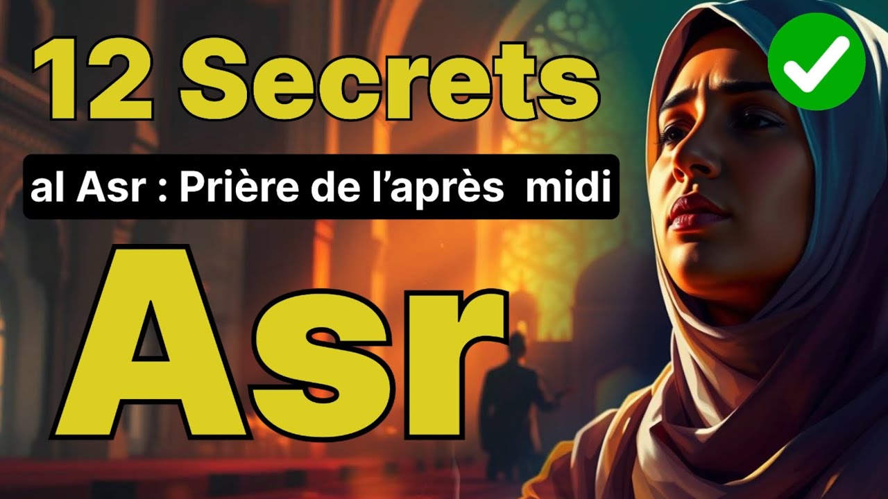 Salat Al-Asr: The 12 Spiritual Secrets Hidden in the Afternoon Prayer