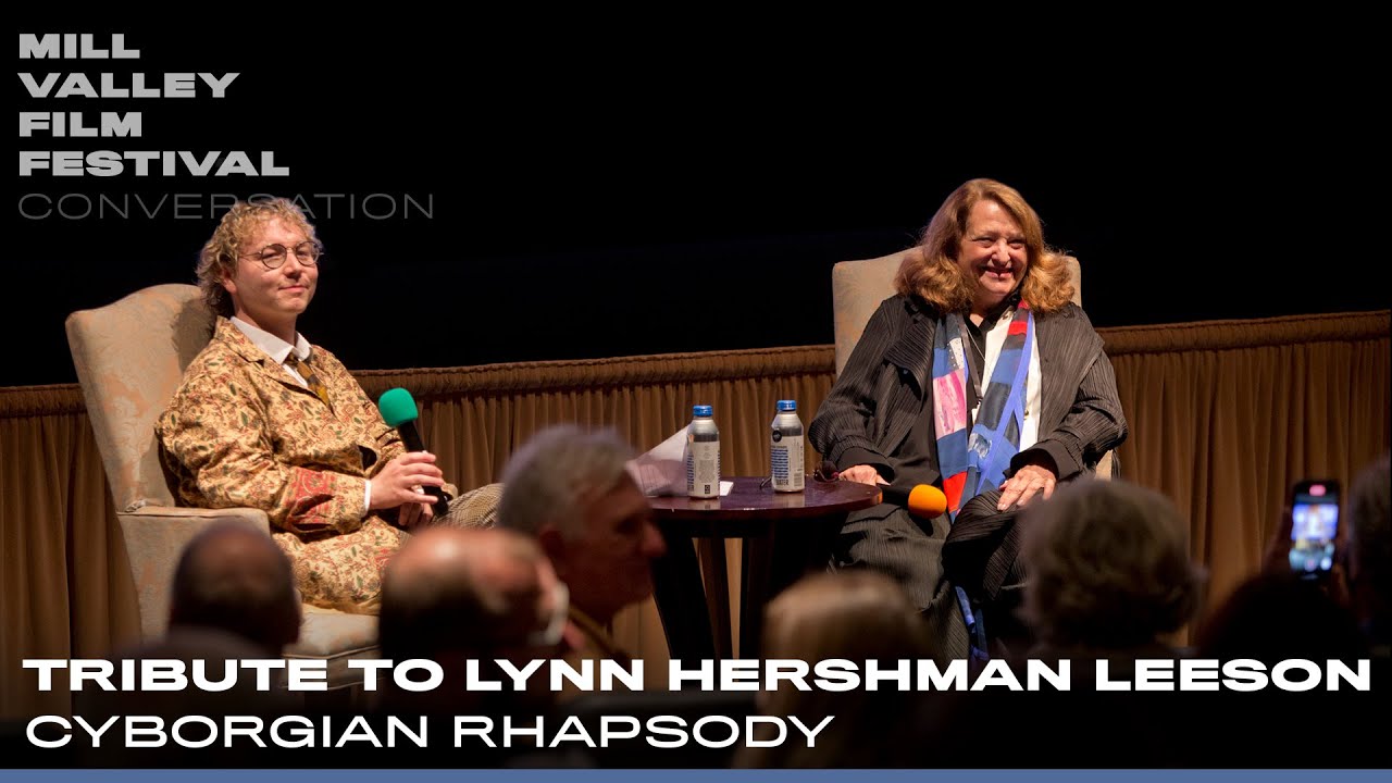 🏆 Tribute: Lynn Hershman Leeson &bull; CYBORGIAN RHAPSODY &bull; MVFF46